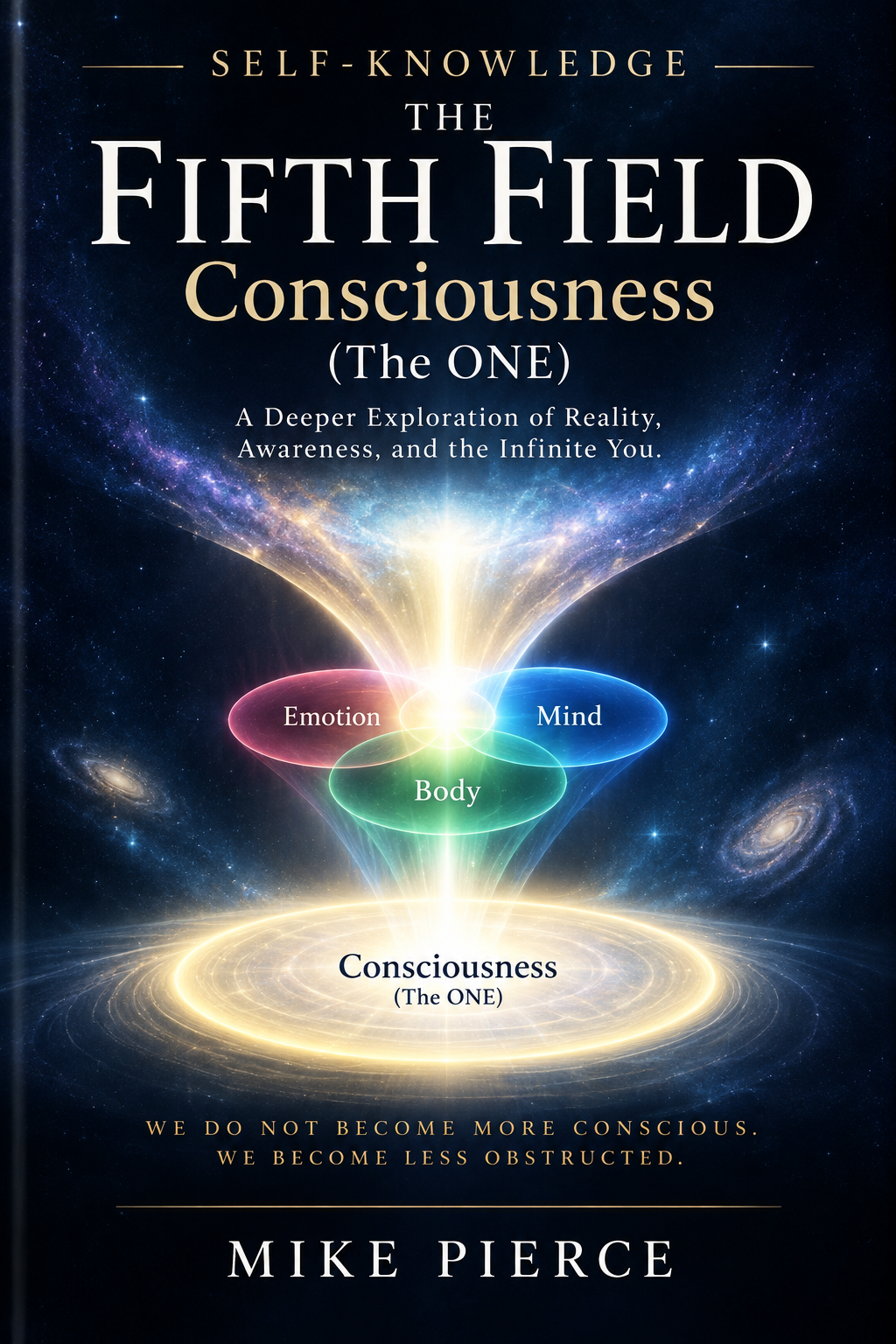 The Fifth Field: Consciousness by Mike Pierce